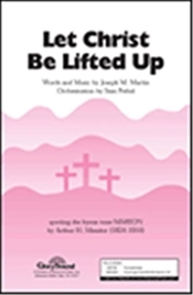 Let Christ Be Lifted Up
